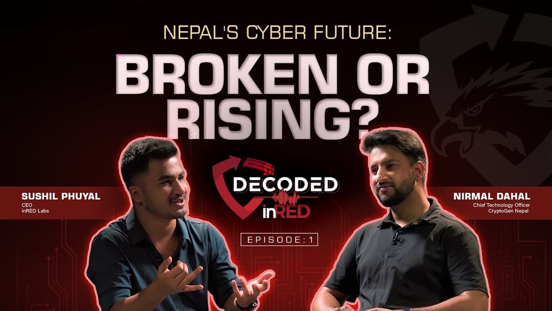 Nepal’s Cyber Future: Broken or Rising? | EP1 | inRed Labs